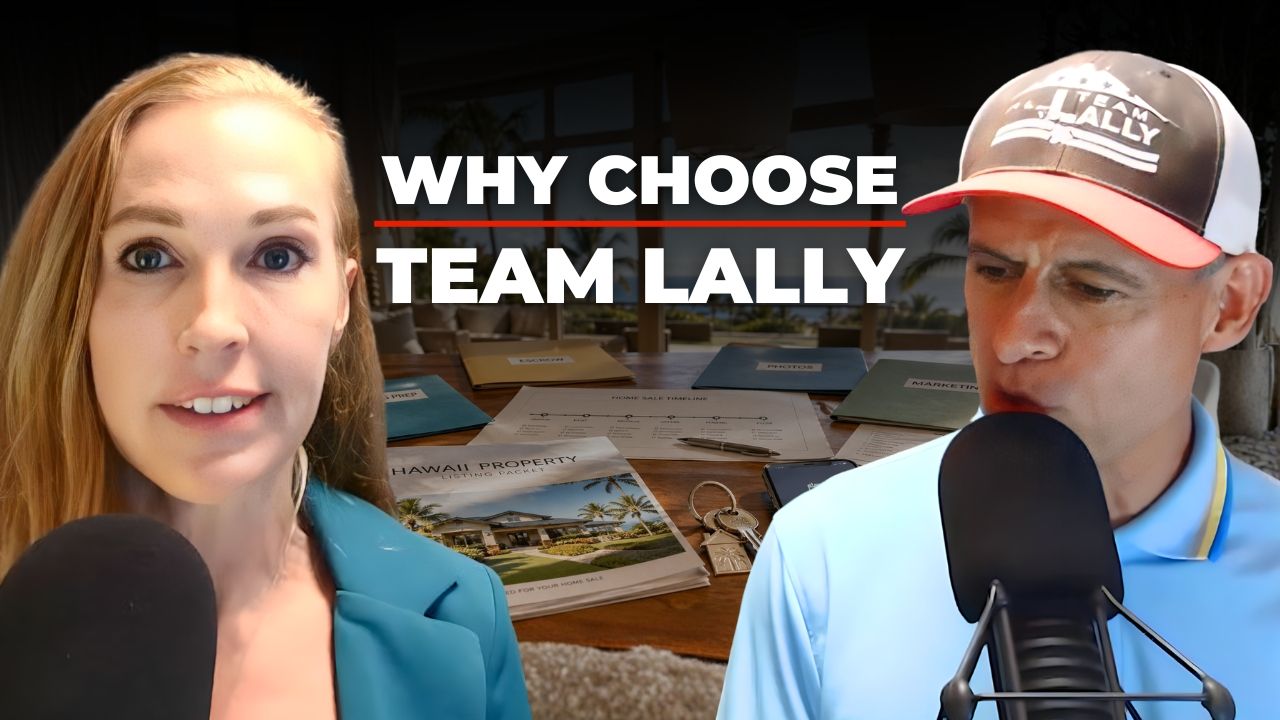 Why Hawaii Buyers and Sellers Choose Team Lally